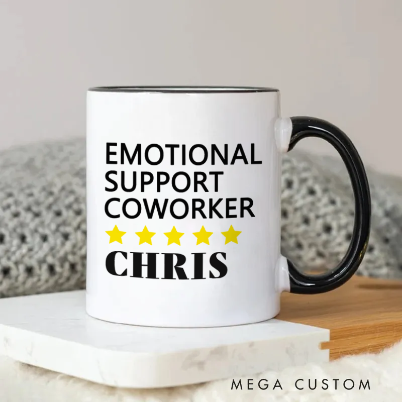 Personalized Emotional Support Coworker Mug Coffee Mug Gift for Friends Coworkers