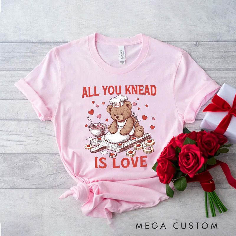 Personalized All You Knead is Love Classic T-shirts Cute Bear Baking Shirt with Name Valentine Baking Pun Tee Cozy Valentine's Day Gift for Women Baking Lover Her