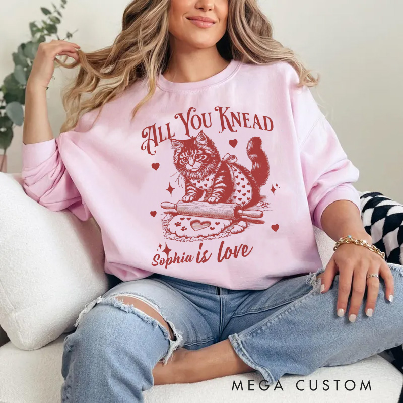 Personalized All You Knead is Love Sweatshirt with Name Vintage Cat Biscuits Kneading Dough Shirt Gift Valentine's Day Gift for Women Cat Lover Her