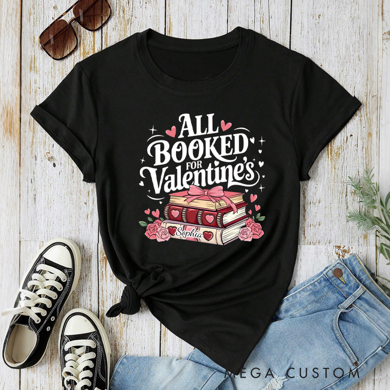 Personalized All Booked for Valentine Classic T-Shirts Coquette Valentine Bookish Shirt with Name Gift for Book Lover Bookworm Girlfriend Wife Women