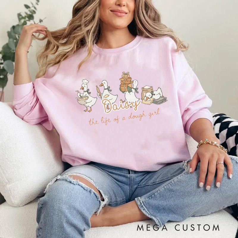 Personalized Life of a Dough Girl Sweatshirt Baking Goose Sweatshir Cute Chef Gift for Baking Lovers