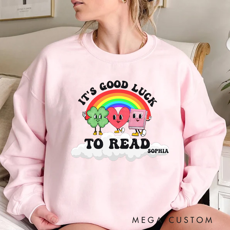 Personalized It's Good Luck To Read Sweatshirt Rainbow Clover Heart Reading Sweatshirt with Name St. Patrick Day Gift for Librarian Book Lover Irish Friends