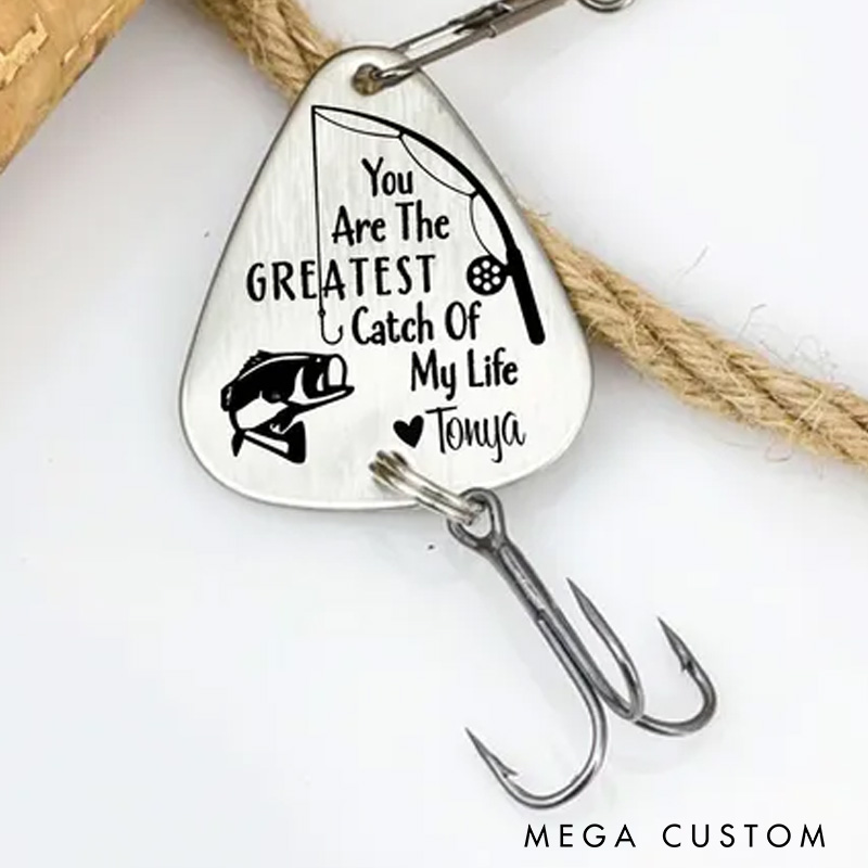 Personalized Romantic Fishing Lure You Are The Greatest Catch of My Life Fishing Lure Gift for Couples and Fishing Lovers