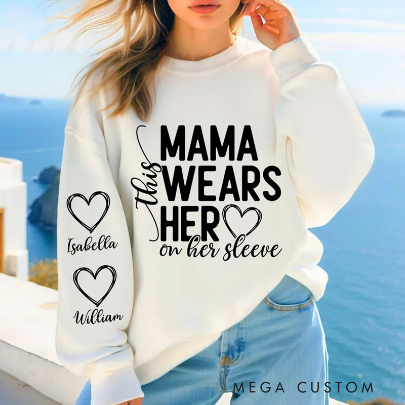 Personalized Mama Sweatshirt Custom This Mama Wears Her Heart on Her Sleeve Gift for Mother Mother's Day Birthday Comfortable Cozy Shirt for Women