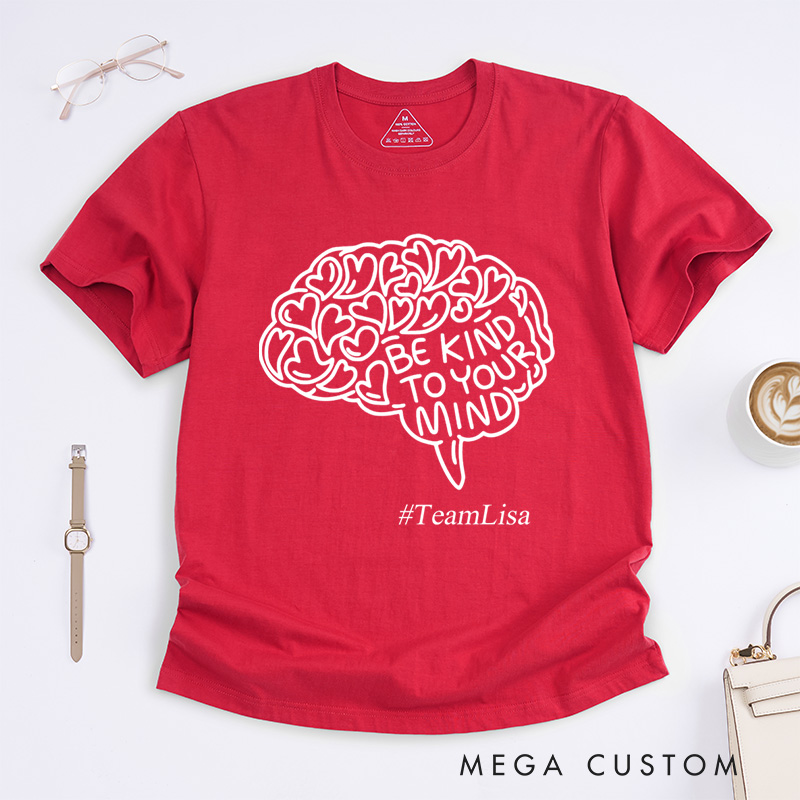 Personalized Mental Health Shirt Be Kind to Your Mind Fighter Warrior T-Shirt
