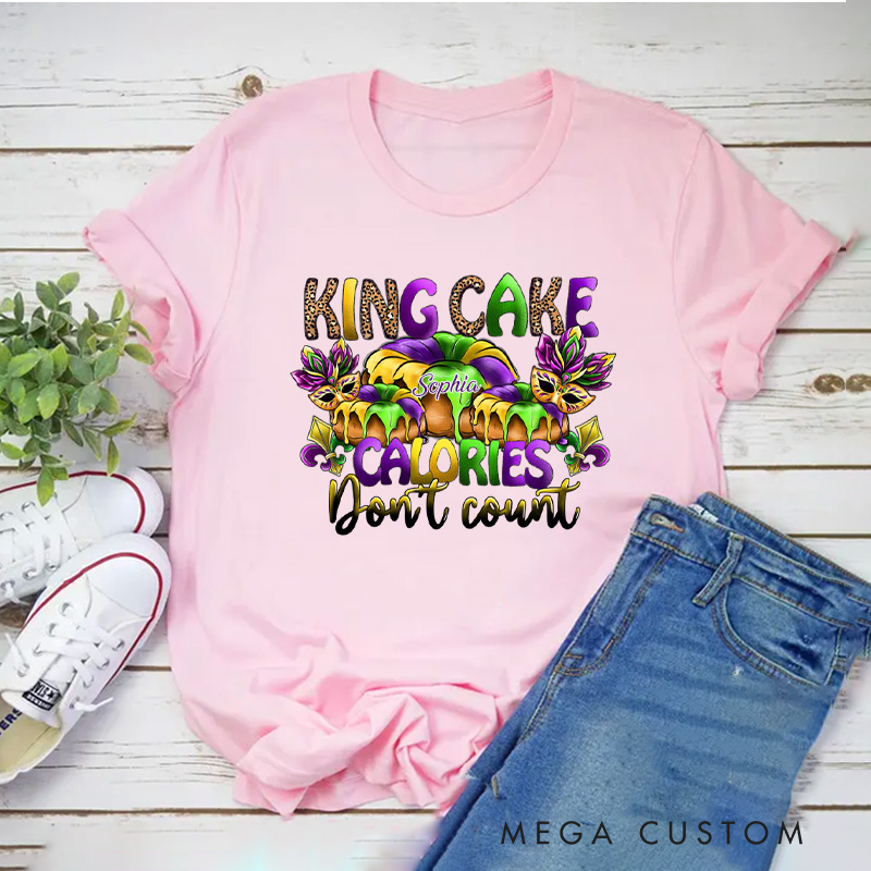 Personalized King Cake Calories Don't Count Classic T-Shirts Donut Coquette Tee with Name Fat Tuesday Shirt for Donut Lover Baker Baking Lover