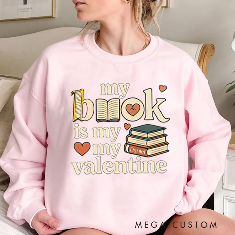 Personalized My Book is My Valentine Sweatshirt Retro Book Sweatshirt with Name Valentines Day Gift for Book Lover Reader Girlfriend Wife Women
