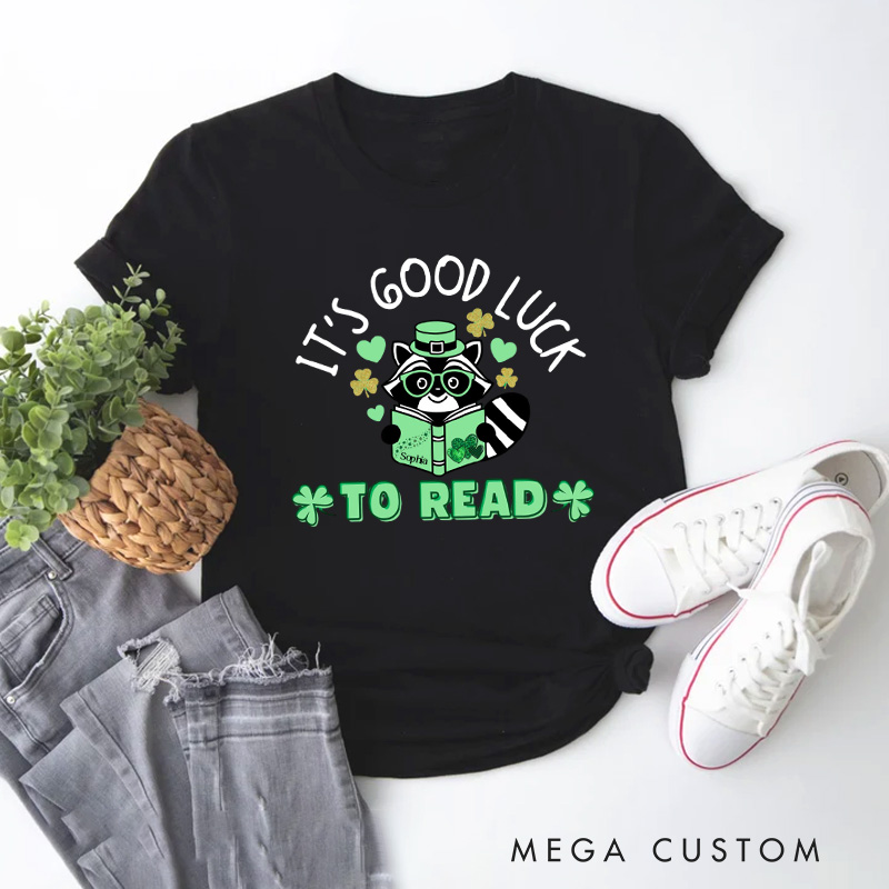 Personalized It's Good Luck to Read Classic T-Shirts St. Patrick's Day Reading Racoon Shirt with Name Tee for Book Lover Bookworm Girlfriend Wife Women St. Patrick's Day Gift