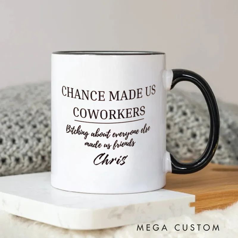 Personalized Humorous and Straightforward Coworker Friendship Mug Design Coffee Mug Gift for Friends Coworkers