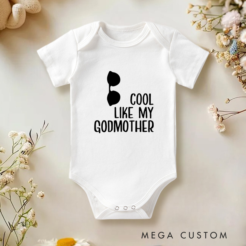 Personalized Cool Like My Godmother Fun and Playful Family Quote Baby Onesie  