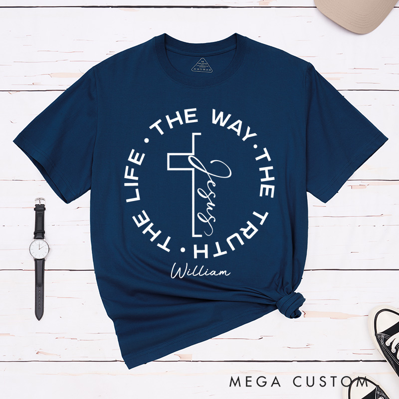 Personalized Jesus the Way the Truth the Life Classic T-Shirt with Custom Name Christian Cross Shirt Bible Verse Tee Religious Gift for Men