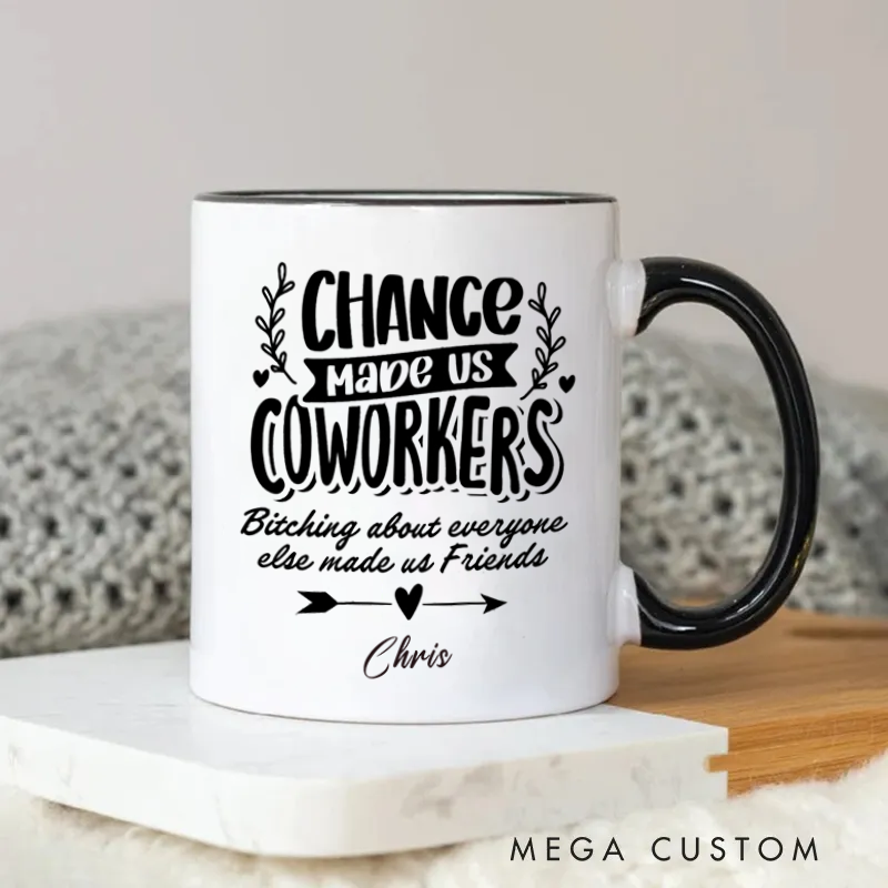 Personalized Humorous and Relatable Coworker Friendship Mug Design Coffee Mug Gift for Friends Coworkers