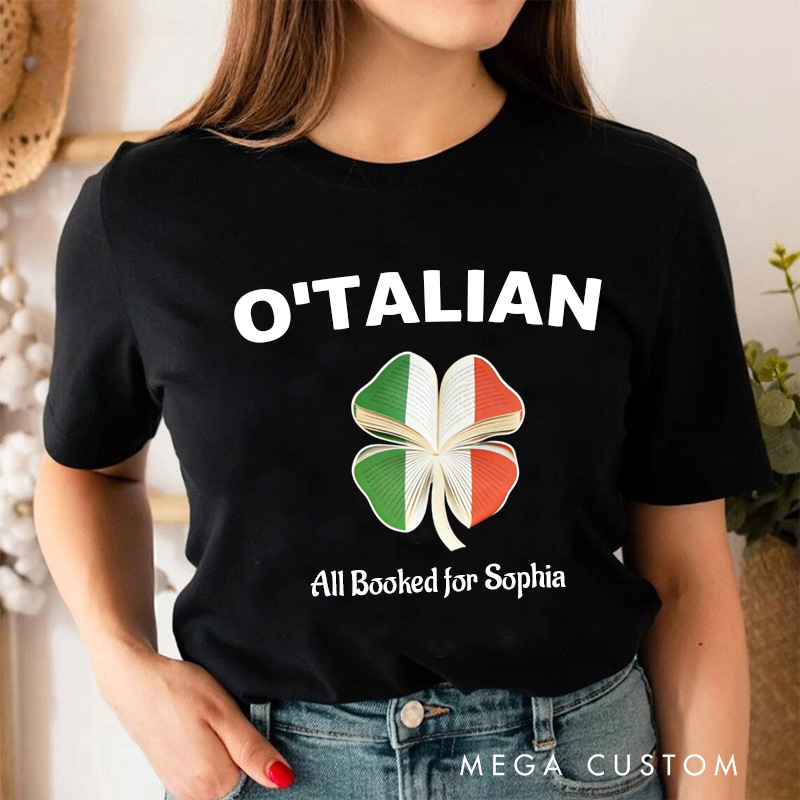 Personalized O'TALIAN St Patrick’s Day Classic T-Shirts with Name All Booked for Tee for Book Lover Bookworm Girlfriend Wife Women Gift