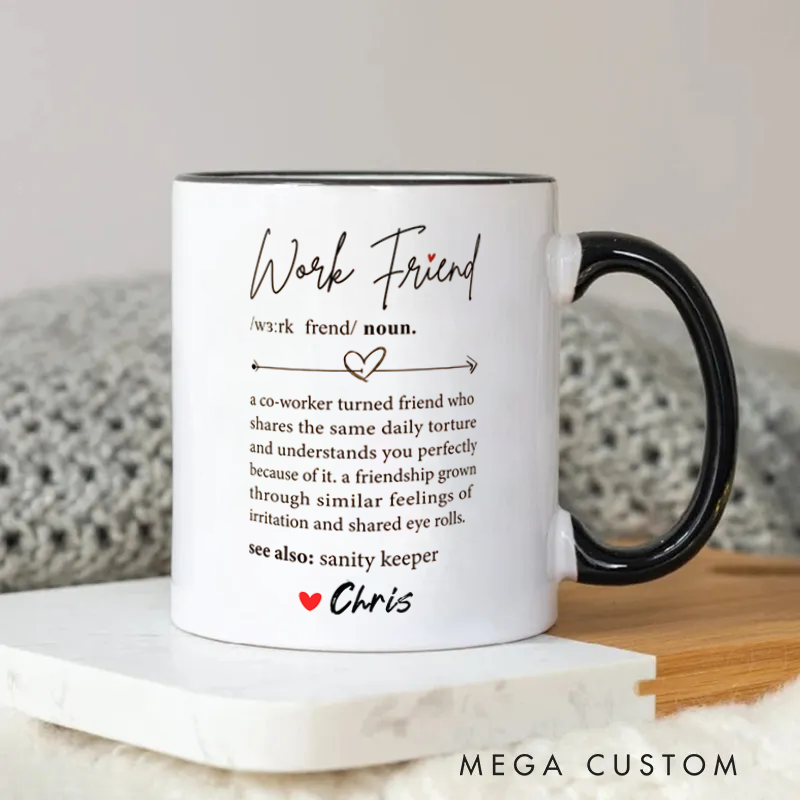 Personalized Chic and Relatable Work Friend Definition Mug Design Coffee Mug Gift for Friends Coworkers