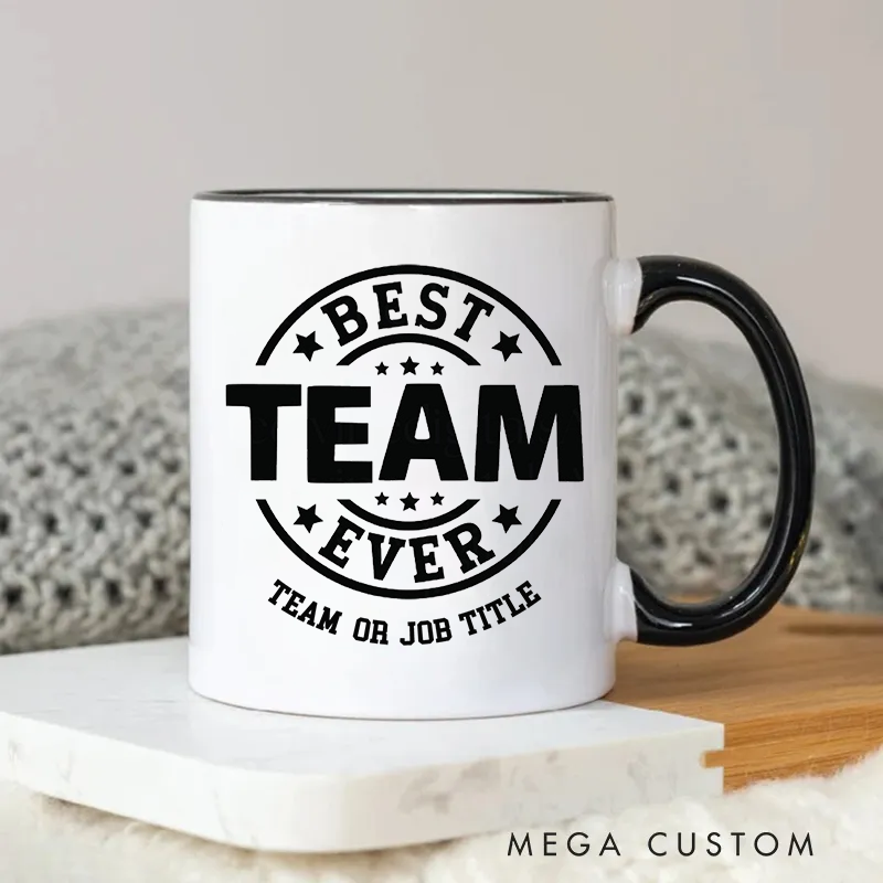 Personalized Bold Best Team Ever Mug Design Coffee Mug Gift for Coworkers