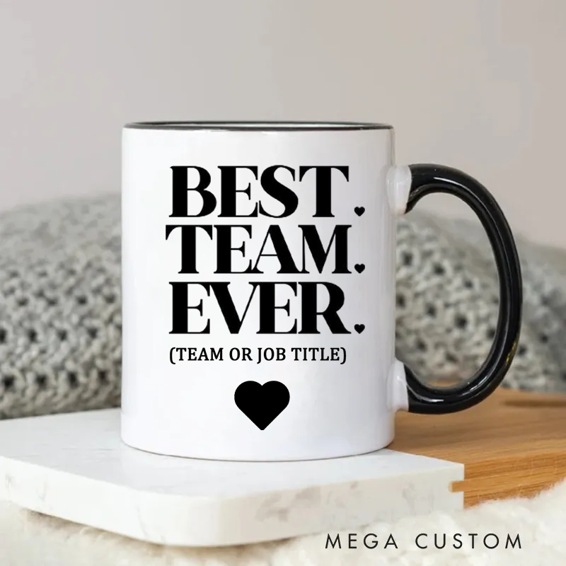 Personalized Chic and Heartwarming Best Team Ever Mug Gift for Coworkers