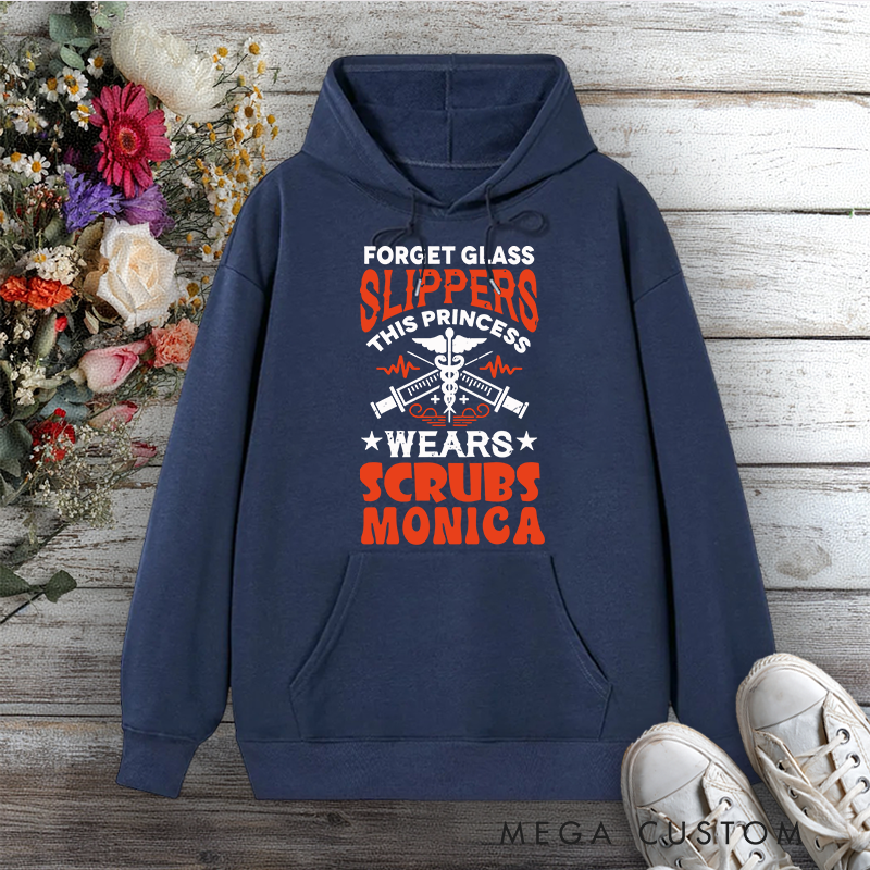 Personalized Hoodies for Nurse Forget Glass Slippers This Princess Wears Scrubs Design Hoodies