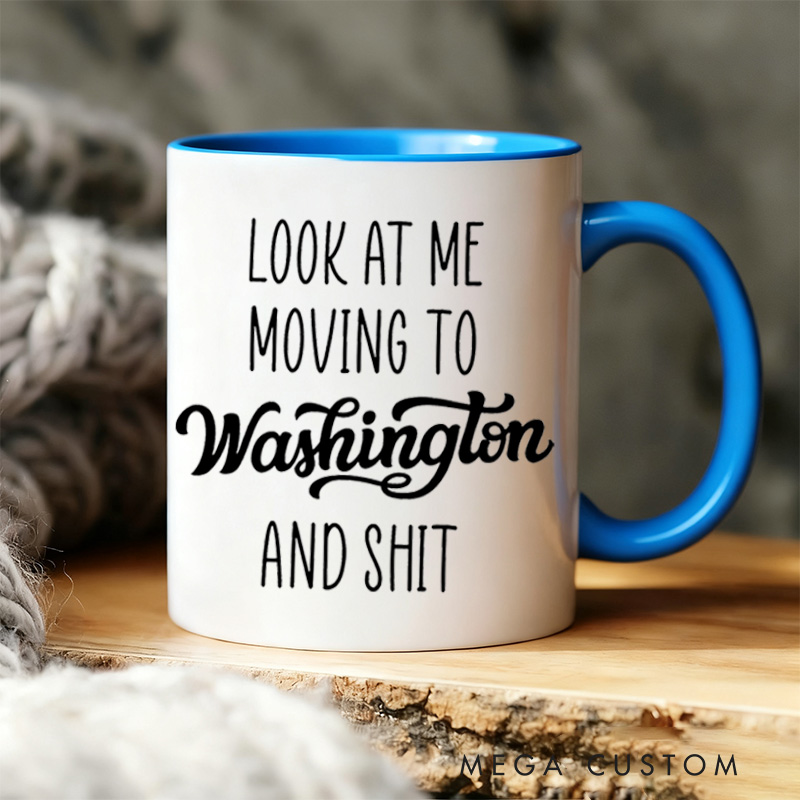 Personalized Look At Me Moving To Washington Mug Gift Funny Moving Away Present Washington Coffee Cup Going Away Goodbye Gift for Friend Family