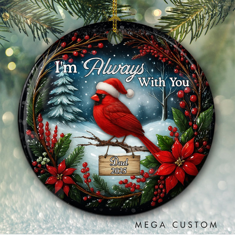 Personalized Memorial Ornament Im Always Near Christmas Ornament Ceramic Sympathy Gift for Loss of Loved Ones