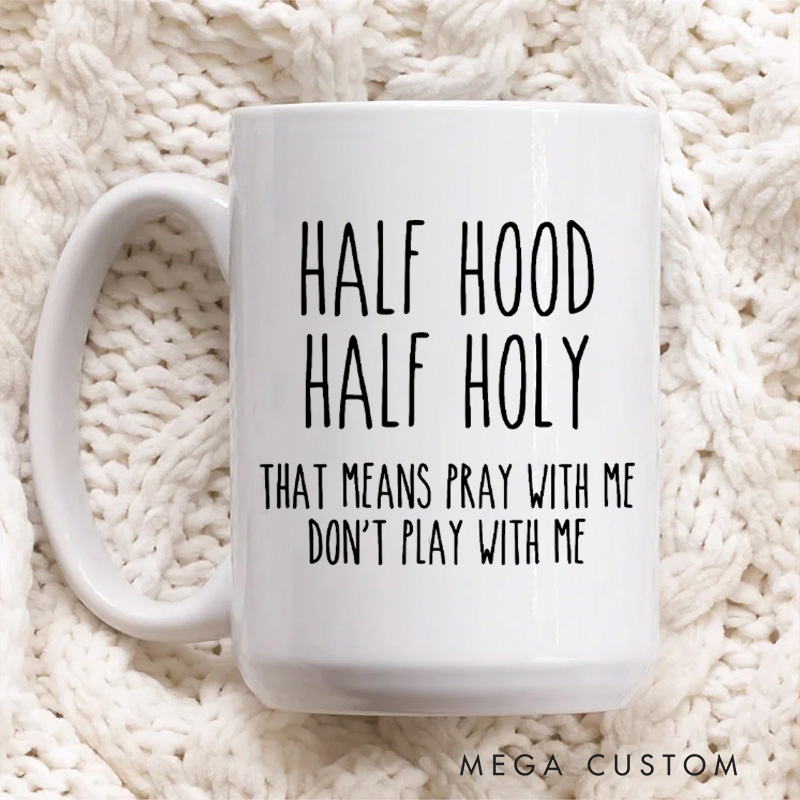 Personalized Half Hood Half Holy Ceramic Mug with Name Custom Coffee Cup Scripture Mug Bible Verse Mug Jesus Gift Funny Christian Gift Religious Gift 