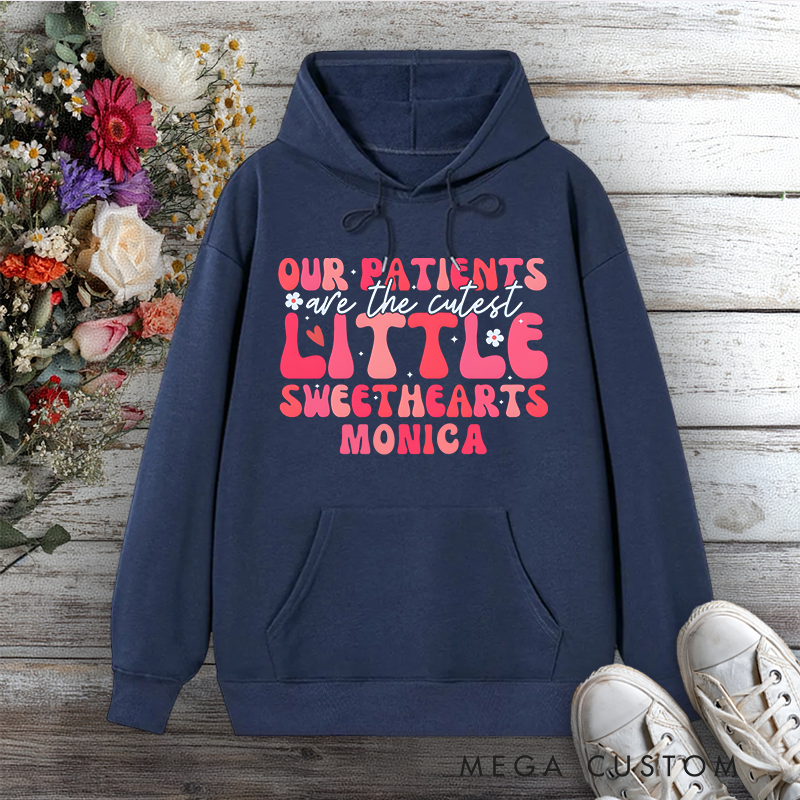 Personalized Hoodies for Nurse Our Patients Are the Cutest Little Sweethearts Design Hoodies International Nurse Day Gift
