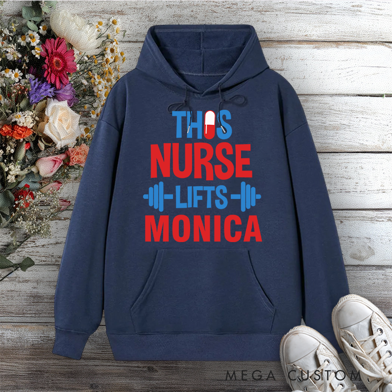 Personalized Hoodies for Nurse This Nurse Lifts Design Hoodies International Nurse Day Gift