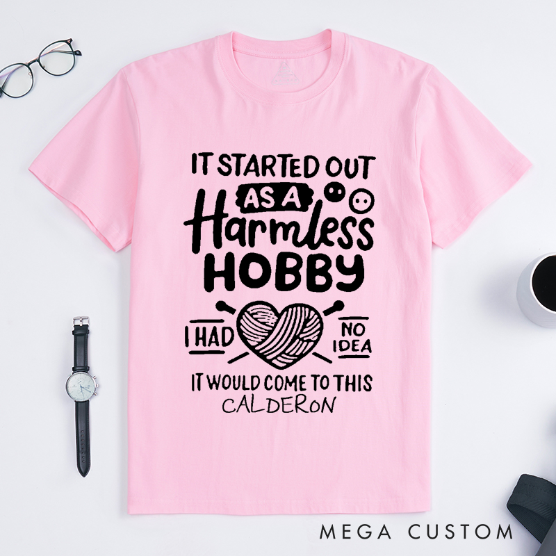 Personalized It Started Out as A Harmless Hobby I Had No Idea It Would Come to This Classic T-Shirts for Knitting Lovers Funny Crochet Shirt 