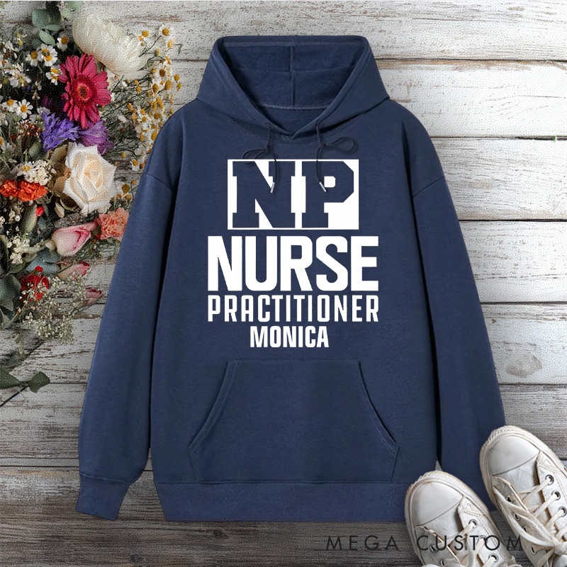 Personalized Hoodies for Nurse Nurse Practitioner Design Hoodies International Nurse Day Gift