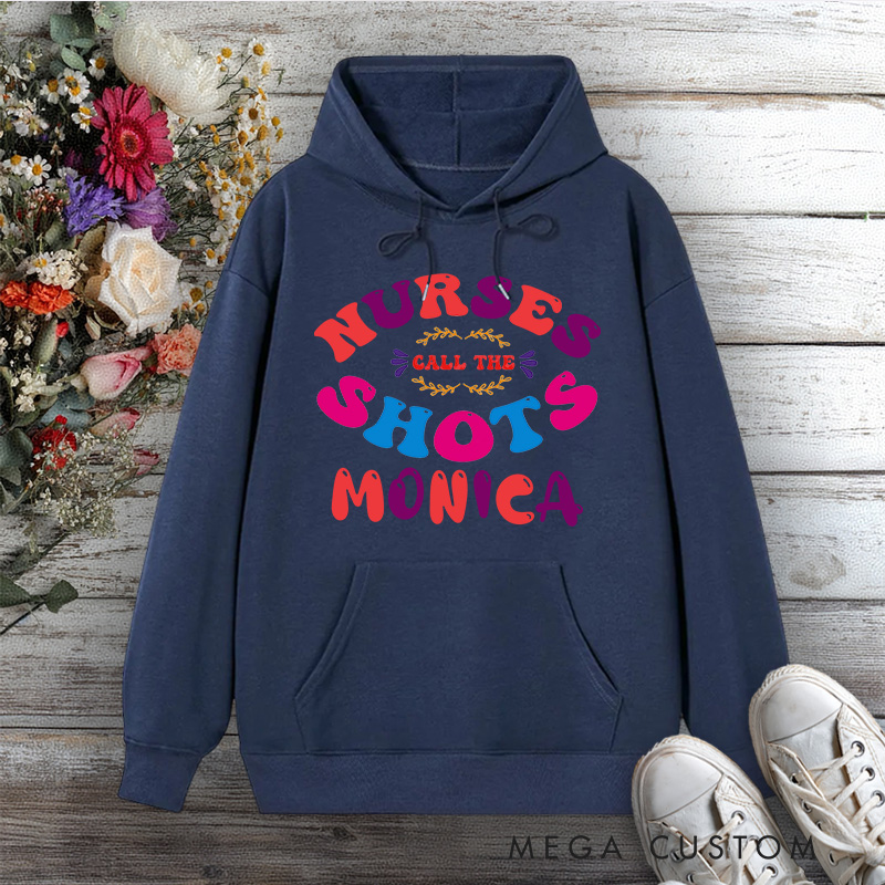 Personalized Hoodies for Nurse Call the Shots Design Hoodies International Nurse Day Gift