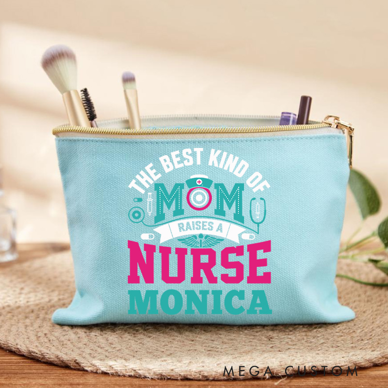 Personalized Makeup Bag for Nurse The Best Kind of Mom Raises a Nurse Design Fashion Cosmetic Bag Gift