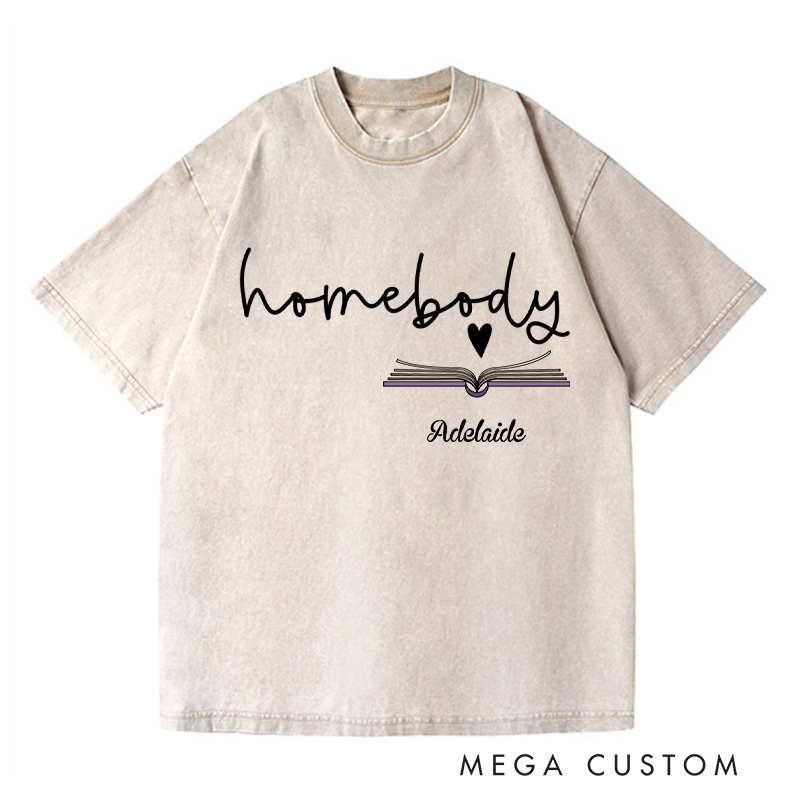 Personalized Homebody Washed T-Shirts Homebody Book Lover Shirt Bookish Gift Book Lover Gift for Reader Shirt Reading Gift