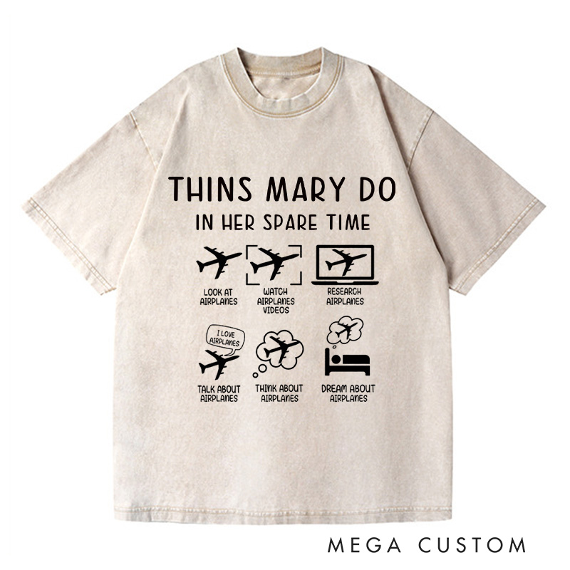 Personalized Thins I Do In My Spare Time Washed T-Shirts Funny Aviation Shirt Airplane Mode Tee Airplane Trip Shirt Gift For Traveler