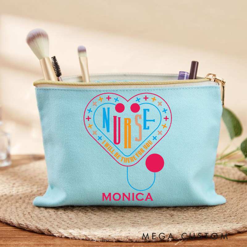 Personalized Makeup Bag for Nurse I Will Be There for You Design Fashion Cosmetic Bag Gift