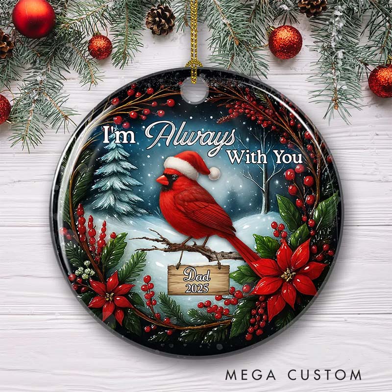 Personalized Memorial Ornament Im Always Near Christmas Ornament Ceramic Sympathy Gift for Loss of Loved Ones