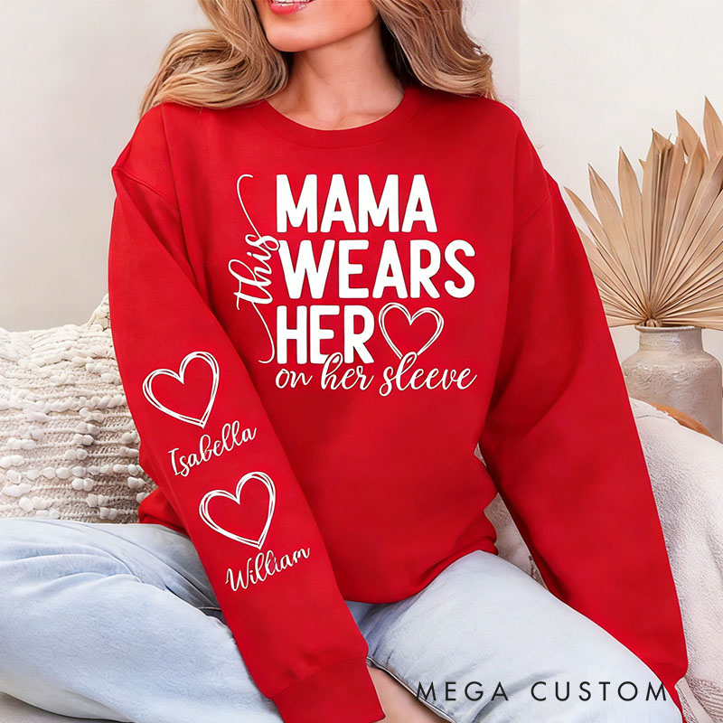 Personalized Mama Sweatshirt Custom This Mama Wears Her Heart on Her Sleeve Gift for Mother Mother's Day Birthday Comfortable Cozy Shirt for Women