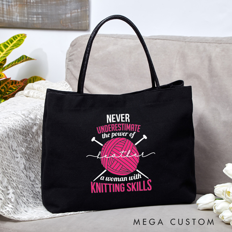 Personalized Never Underestimate the Power of A Woman with Knitting Skills Tote Bag Knitting Lover Bag Crocheter Gift for Mom Grandma
