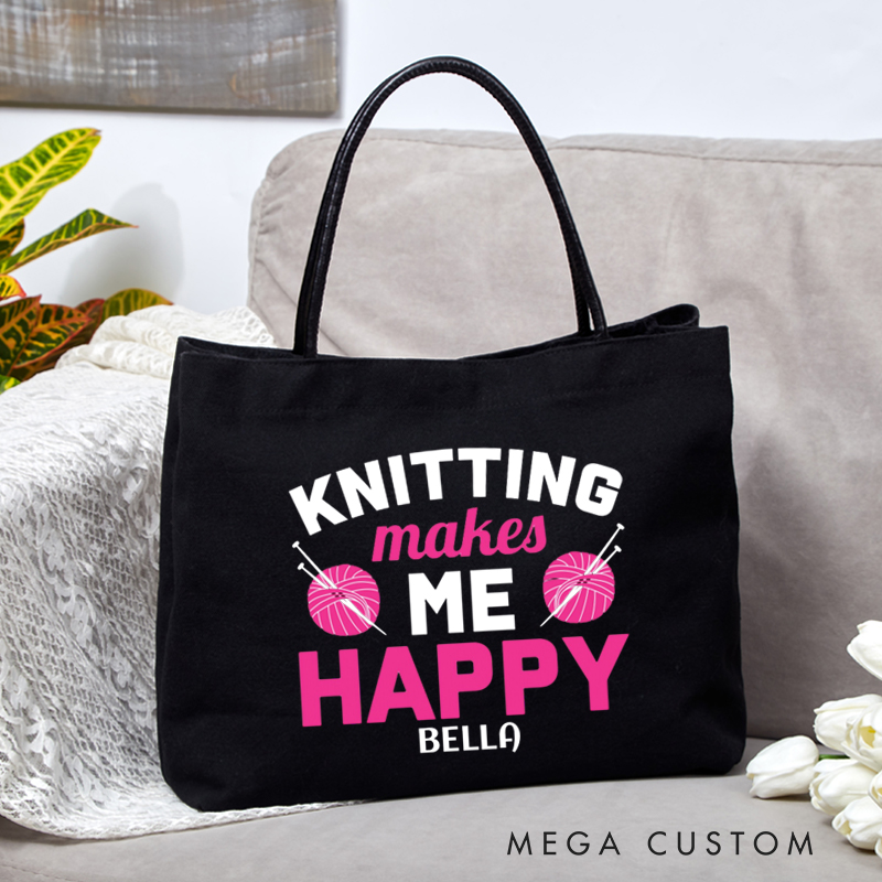Personalized Knitting Makes Me Happy Tote Bag Knitting Lover Bag Crocheter Gift for Knitters
