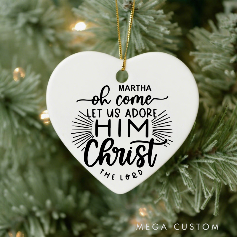 Personalized Let Us Adore Him Christ Ceramic Christmas Ornament with Text Custom Xmas Jesus Gift Christian Hanging Home Decor Religous Christian Gift