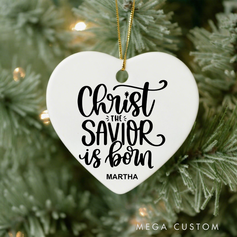 Personalized Christ the Savior is Born Ceramic Christmas Ornament with Text Custom Xmas Jesus Gift Christmas Tree Decor Religous Gift Christian Gift