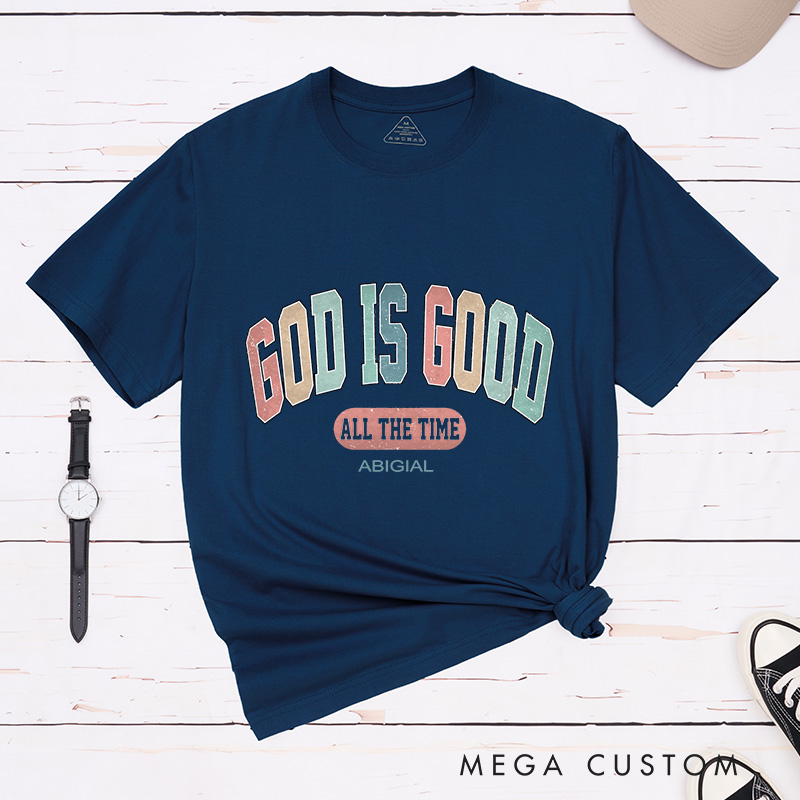 Personalized God Is Good All the Time Classic T-Shirt with Custom Name Essential T-Shirt Religious Shirt Birthday Easter Gift for Christian Girls