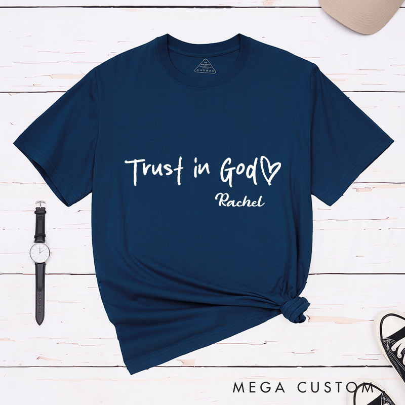 Personalized Trust in God Classic T-Shirt with Custom Name Cotton Basic Shirt Spiritual Gift Easter Birthday Gift Religious Gift for Men and Women