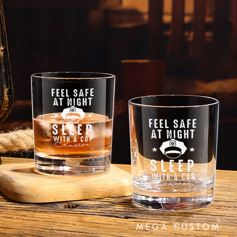Personalized Police Officer  Whiskey Glass Feel Safe at Night Sleep with a Cop Design Gift for Police Wife