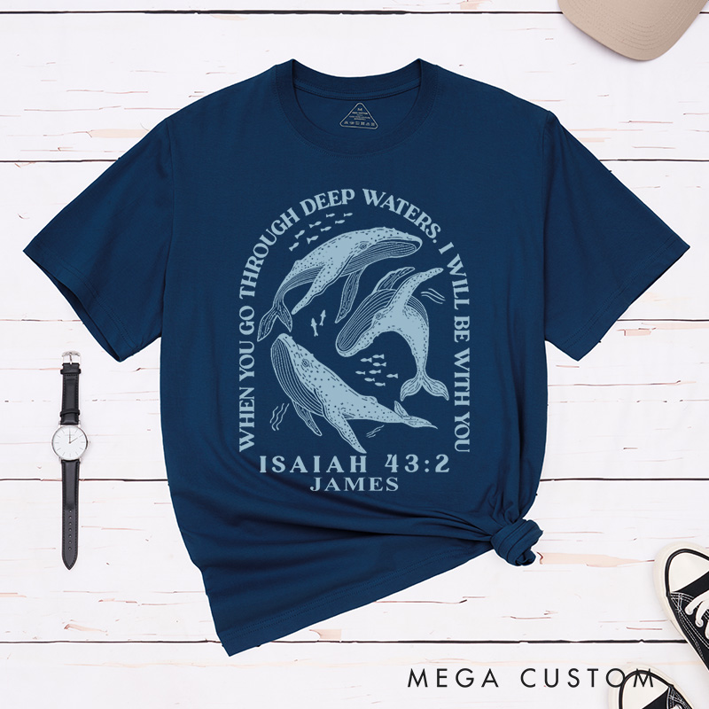 Personalized I Will Be with You Classic Cotton T-Shirt with Name Whale in the Blue Sea Shirt Blessed Shirt Religious Easter Gift Birthday Gift for Christians