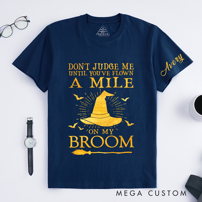 Personalized Witch Hat Broomstick Classic T-Shirts Custom Funny Halloween Gift for Men and Women Unique Flying Quote Shirt for Witch Lovers and Friends