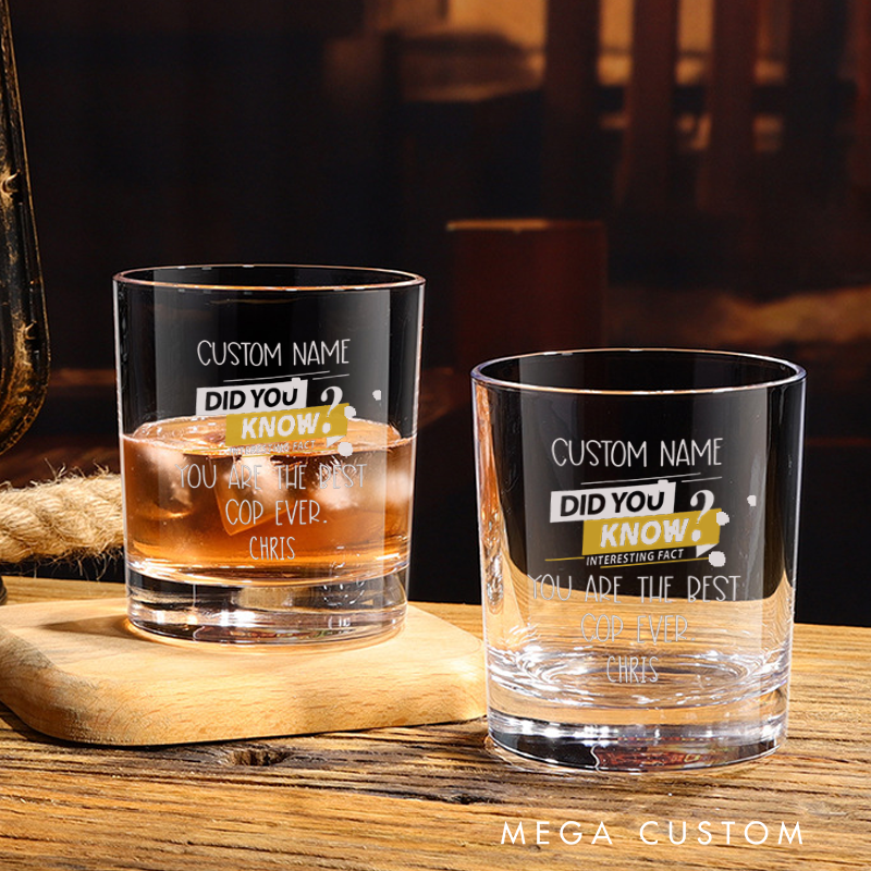 Personalized Policeman Whiskey Glass Did You Know You Are the Best Cop Ever Design Gift for Police Officer