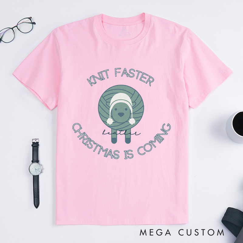 Personalized Knit Faster Christmas Is Coming Classic T-Shirts Funny Knitting Gift Knit Tee Yarn Lover Funny Knitter Graphic