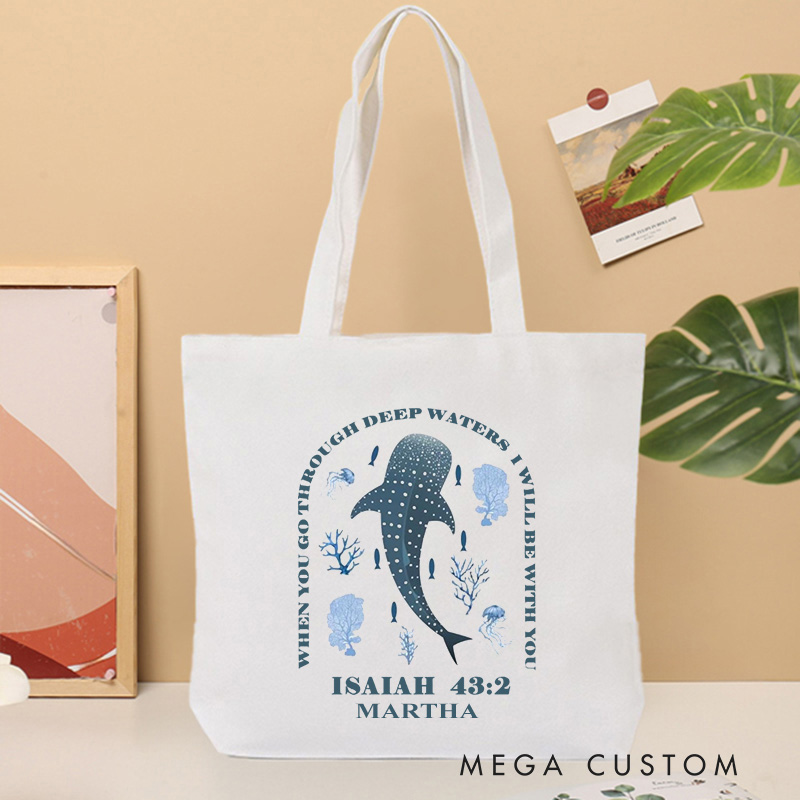 Personalized When You Go Through Deep Waters Canvas Tote Bag with Name Christian Isaiah 43:2 Bible Verse Bag Whale Bag Religious Gift Christian Gift