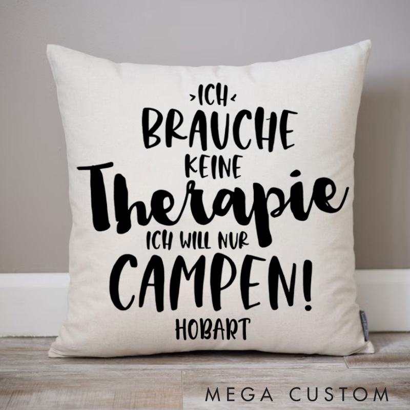 Personalised Ich Brauche Keine Therapie Ich Will Nur Campen Pillow Traveling Camping Hiking Lover Pillow Gift for Outdoor
