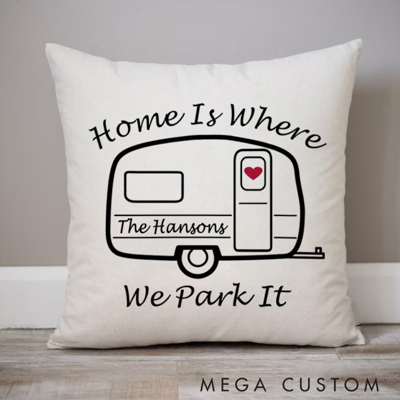 Personalised Home Is Where We Park It Pillow Camping Traveling Hiking Enthusiasts Cushion Caravan Life Gift Outdoor