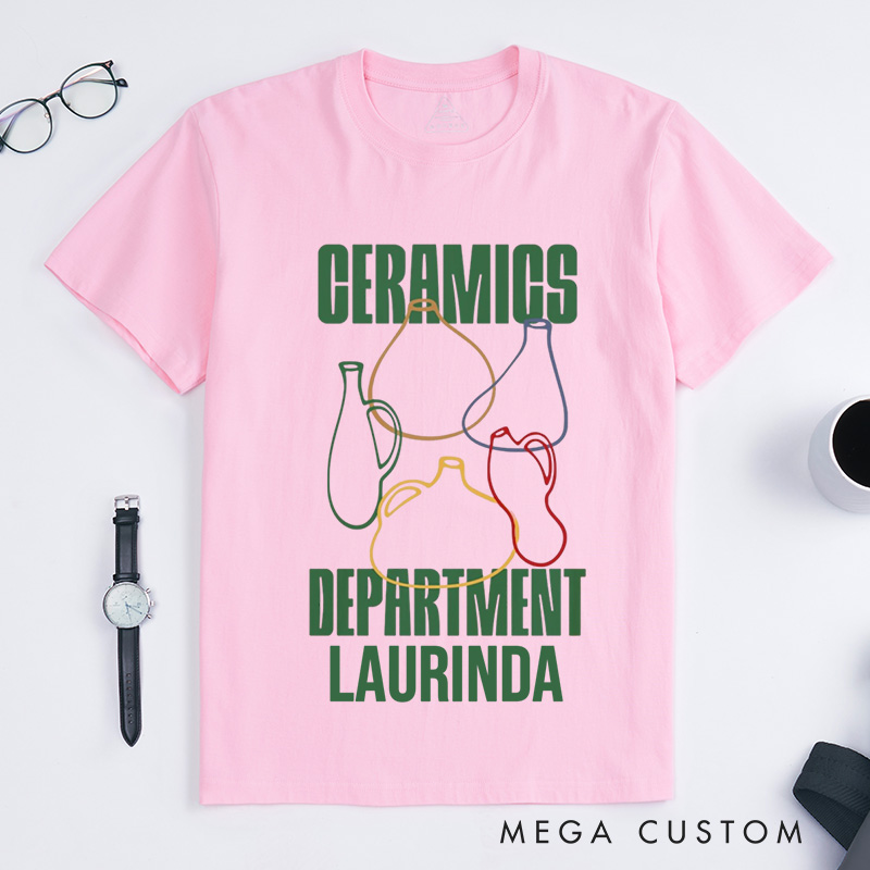 Personalized Ceramics Classic T-Shirts Pottery T-Shirt Ceramics Gift for Potter Pottery Gift 